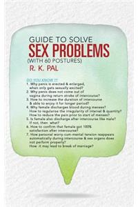 Guide to Solve Sex Problems (with 60 Postures)