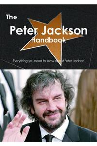 The Peter Jackson Handbook - Everything You Need to Know about Peter Jackson