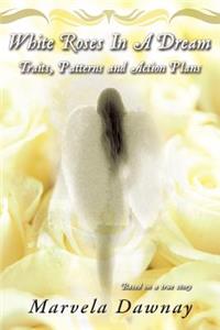 White Roses In A Dream