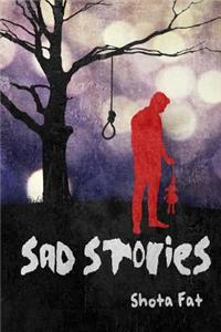 Sad Stories