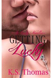 Getting Lucky (A Lucky Novella)