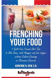 Frenching Your Food