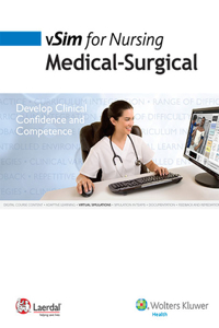 Laerdal Vsim for Nursing Med-Surg, 24 Month Access; Lww Docucare One-Year Access; Plus Lww Nclex-RN Passpoint Package