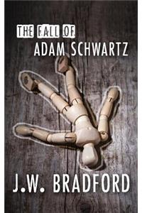The Fall of Adam Schwartz