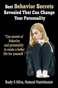 Best Behavior Secrets Revealed That Can Change Your Personality