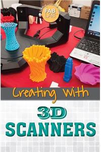Creating with 3D Scanners