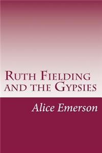 Ruth Fielding and the Gypsies