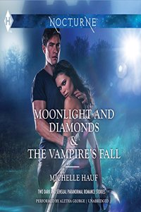 Moonlight and Diamonds & the Vampire's Fall