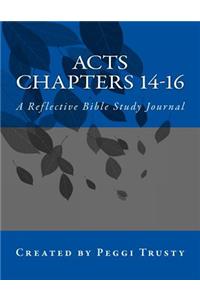 Acts, Chapters 14-16