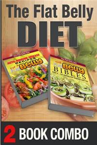 The Flat Belly Bibles Part 2 and Auto-Immune Disease Recipes for a Flat Belly: 2 Book Combo