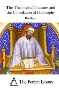 Theological Tractates and the Consolation of Philosophy