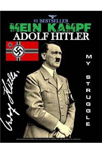 Mein Kampf: My Struggle (Third Reich Recognized Edition)