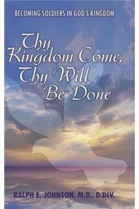 Thy Kingdom Come, Thy Will Be Done