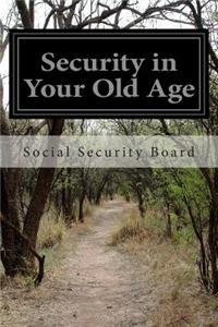 Security in Your Old Age