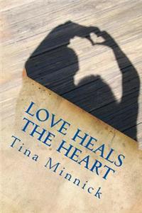 Love Heals the Heart