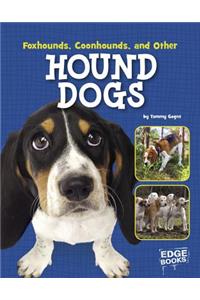 Foxhounds, Coonhounds, and Other Hound Dogs