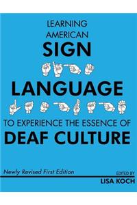 Learning American Sign Language to Experience the Essence of Deaf Culture