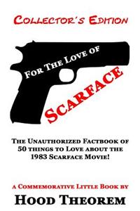 For The Love of SCARFACE