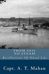 From Sail to Steam: Recollections of Naval Life