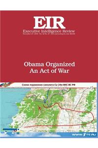 Obama Organized An Act of War