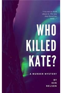 Who Killed Kate?