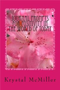 Journal Prompts for Positivity in The World of Today