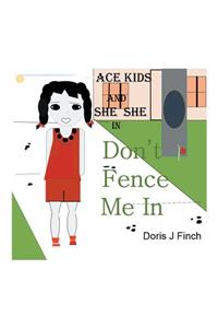 Ace Kids and She She in Don't Fence Me In