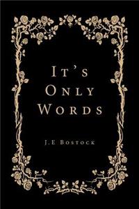 It's Only Words