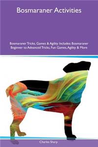 Bosmaraner Activities Bosmaraner Tricks, Games & Agility Includes
