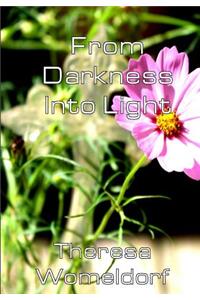 From Darkness Into Light