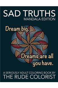 Sad Truths: Mandala Edition