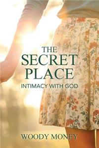 Secret Place: Intimacy with God
