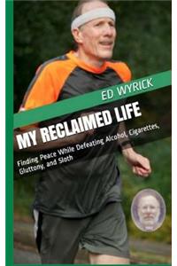 My Reclaimed Life