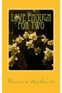 Love Enough For Two