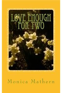 Love Enough For Two