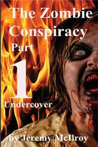 The Zombie Conspiracy Part 1