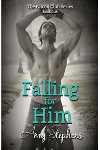 Falling for Him