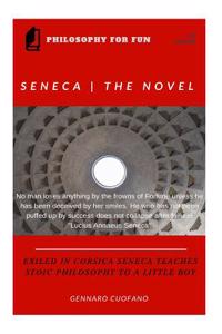 Seneca - The Novel: Exiled in Corsica Seneca Teaches Stoic Philosophy to a Little Boy