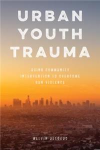 Urban Youth Trauma