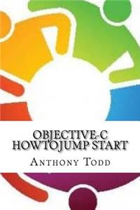 Objective-C HowTo Jump Start