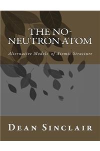The NO-Neutron Atom