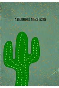 A beautiful mess inside