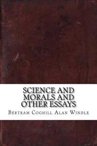 Science and Morals and Other Essays