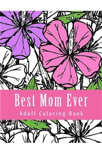 Best Mom Ever Adult Coloring Book