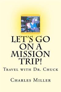 Let's Go on a Mission Trip!
