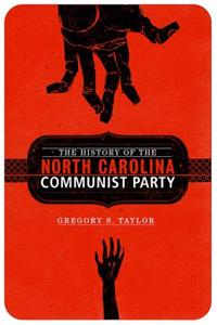 The History of the North Carolina Communist Party