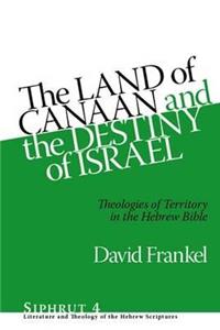 Land of Canaan and the Destiny of Israel