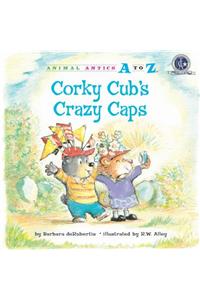 Corky Cub's Crazy Caps