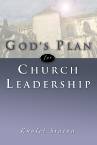 God's Plan for Church Leadership