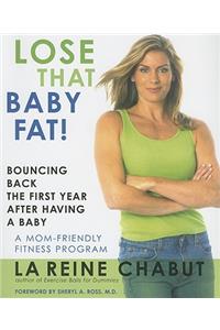 Lose That Baby Fat!